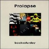 Prolapse - backsaturday