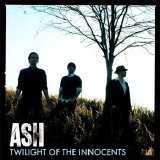 Ash - Twilight of the Innocents