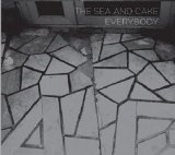 The Sea and Cake - Everybody