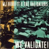 MJ Hibbett & The Validators - We Validate!