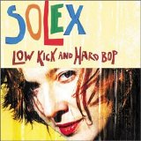 Solex - Low Kick and Hard Bop