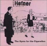 Hefner - The Hymn for the Cigarettes