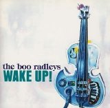 The Boo Radleys - Wake Up!