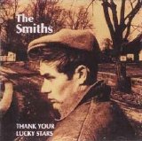 The Smiths - Thank Your Lucky Stars