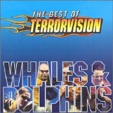 Terrorvision - Whales and Dolphins