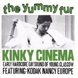 The Yummy Fur - Kinky Cinema