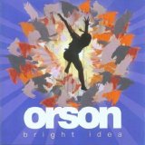 Orson - Bright Idea