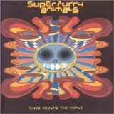 Super Furry Animals - Rings Around the World