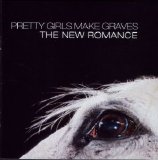 Pretty Girls Make Graves - The New Romance