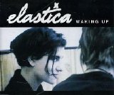 Elastica - Waking Up