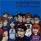 Various artists - Making Noise: A Tribute to Weezer