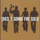 Shed Seven - Going for Gold