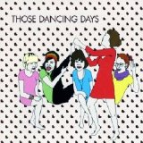 Those Dancing Days - Those Dancing Days EP