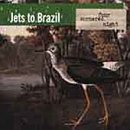 Jets to Brazil - Four Cornered Night