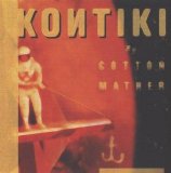 Cotton Mather - Kon Tiki