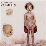 Elf Power - Creatures