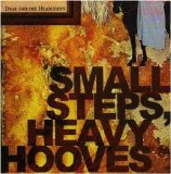 Dear and the Headlights - Small Steps, Heavy Hooves