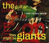 They Might Be Giants - The Guitar