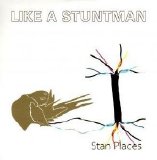 Like a Stuntman - Stan Places