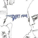 Dirt Man - Need Dirt of Any Kind