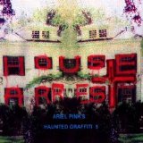 Ariel Pink - Ariel Pink's Haunted Graffiti 5 : House Arrest