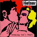 Hefner - Breaking God's Heart