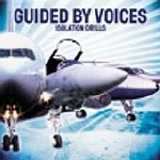 Guided by Voices - Isolation Drills