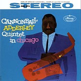 Cannonball Adderley Quintet - Quintet in Chicago