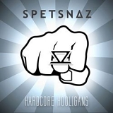 Spetsnaz - Hardcore Hooligans