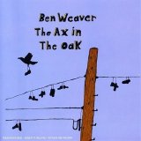 Ben Weaver - The Ax in the Oak