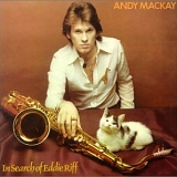 Mackay, Andy - In Search of Eddie Riff