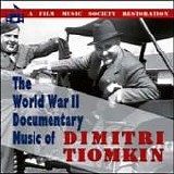 Dimitri Tiomkin - The Documentary Music Of World War II