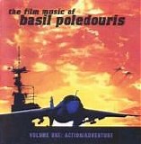 Basil Poledouris - The Film Music Of Basil Poledouris Volume One: Action/Adventure