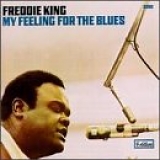 Freddie King - My Feeling For The Blues