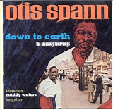 Spann, Otis - Down To Earth - The Bluesway Recordings
