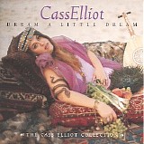 Elliot, Mama Cass - Dream a Little Dream