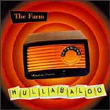 The Farm - Hullabaloo