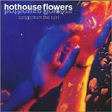 Hothouse Flowers - Songs from the Rain