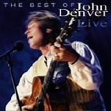 John Denver - The Best of John Denver Live