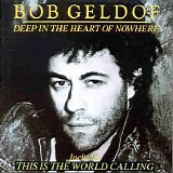 Geldof, Bob - Deep In The Heart Of Nowhere