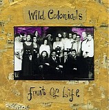 Wild Colonials - Fruit of Life