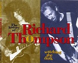 Thompson, Richard - Watching The Dark: The History Of Richard Thompson