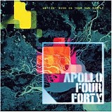 Apollo Four Forty - Gettin' High on Your Own Supply