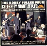 Fuller, Bobby , Four, The - Celebrity Night At PJ's (Live!)