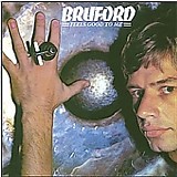 Bruford - Feels Good To Me