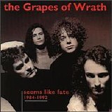 The Grapes of Wrath - Seems Like Fate: 1984-1992