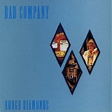 Bad Company - Rough Diamonds