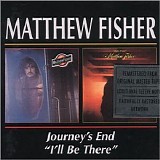 Matthew Fisher - Journey's End / I'll Be There