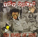 Toy Dolls - Ten Years Of Toys