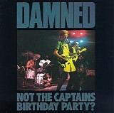 The Damned - Not the Captains Birthday Party ?